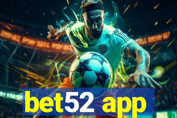 bet52 app